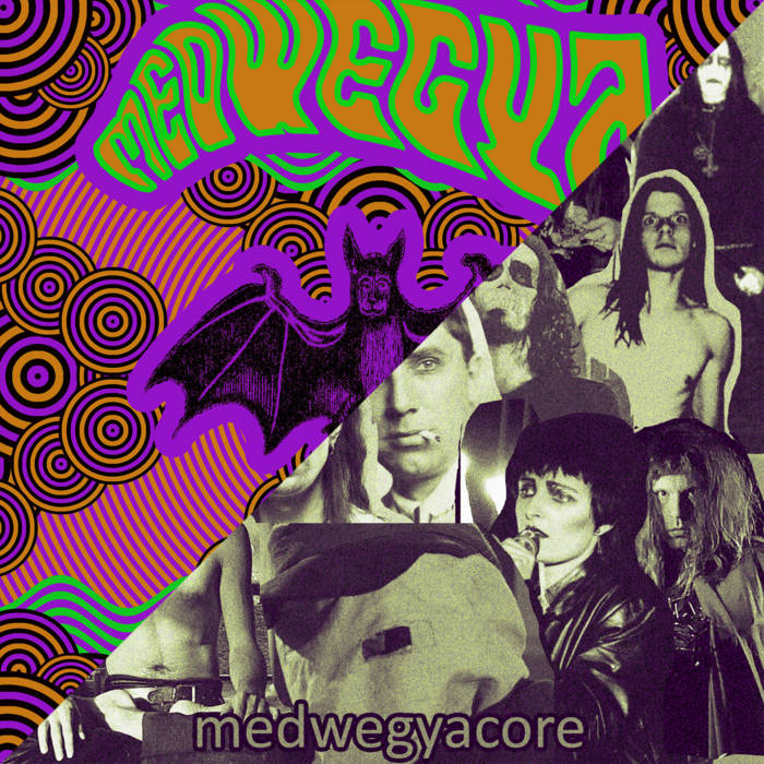 MEDWEGYA - Medwegyacore/Psychedelic Digression
