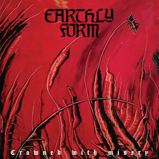 EARTHLY FORM - Crowned with Misery, CD [PRE-ORDER]