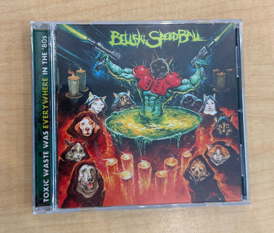 Belushi Speed Ball - Toxic Waste Was Everywhere in the ‘80s, CD